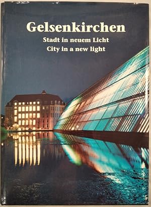 Immagine del venditore per Gelsenkirchen. Stadt in neuem Licht/City in a new light. venduto da KULTur-Antiquariat
