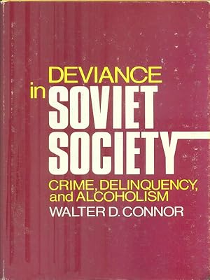 Bild des Verkufers fr Deviance in Soviet society: crime, delinquency, and alcoholism zum Verkauf von Librodifaccia