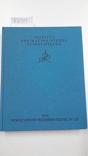 Institut des hautes études sceintifiques -Publication mathématiques No. 129