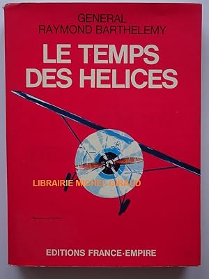 Image du vendeur pour Le Temps des hlices mis en vente par Librairie Michel Giraud