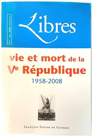 Seller image for Vie et Mort De La Ve REPUBLIQUE, 1958-2008 (Libres No. 5) for sale by PsychoBabel & Skoob Books