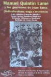 Seller image for Manuel Quintn Lame y los guerreros de Juan Tama: multiculturalismo, magia y resistencia for sale by AG Library