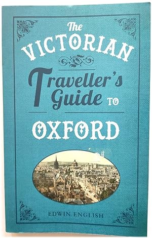 Bild des Verkufers fr The Victorian Traveller's Guide to Oxford zum Verkauf von PsychoBabel & Skoob Books