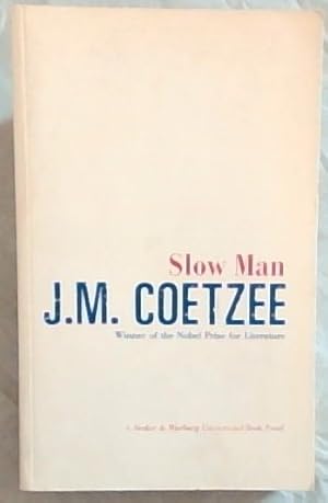 Seller image for Slow Man - Winner of the Nobel Prize for Literature for sale by Chapter 1