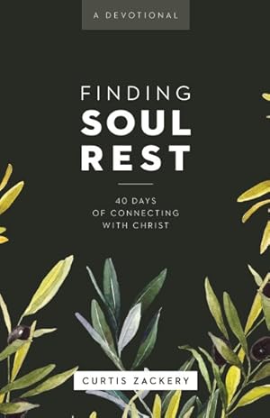 Imagen del vendedor de Finding Soul Rest : 40 Days of Connecting With Christ: a Devotional a la venta por GreatBookPrices
