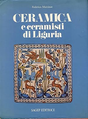 Seller image for Ceramica e ceramisti di Liguria for sale by Studio Bibliografico Marini