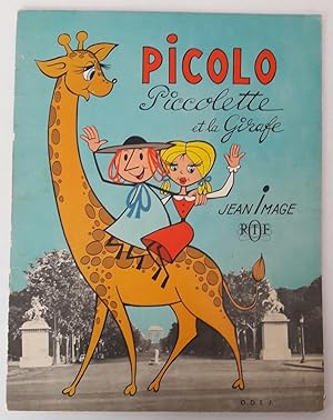 Picolo, Picolette et la girafe d'après les dessins animés télévisés de Jean Image. Texte de Franc...