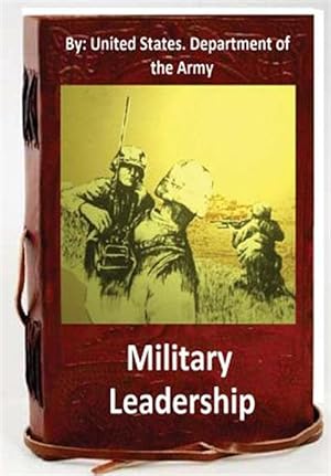 Imagen del vendedor de Military Leadership.by : United States. Department of the Army a la venta por GreatBookPrices