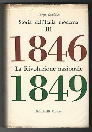 Storia dell'Italia moderna. III. La Rivoluzione nazionale.