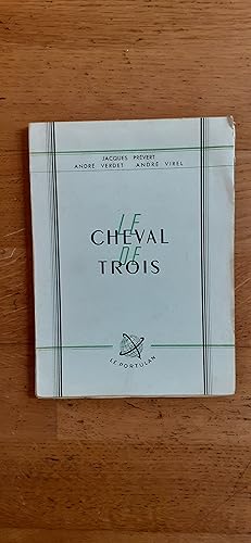 Imagen del vendedor de LE CHEVAL DE TROIS. a la venta por Librairie Sainte-Marie