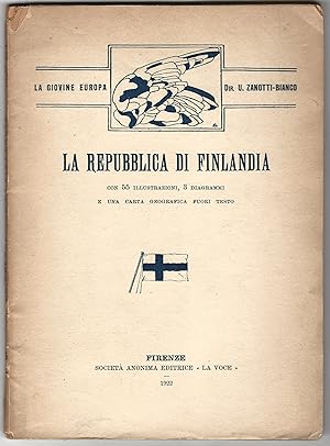La repubblica di Finlandia. Con 55 illustrazioni, 3 diagrammi e una carta geografica fuori testo.
