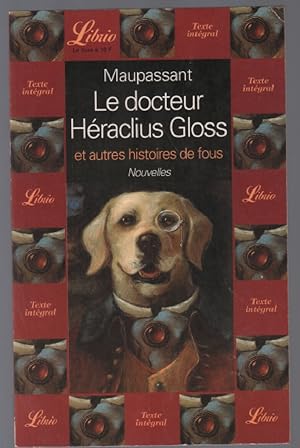 Image du vendeur pour Le docteur Hraclius Gloss et autres histoires de fous mis en vente par librairie philippe arnaiz
