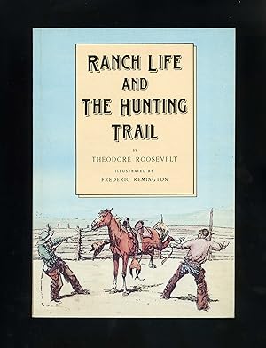 Seller image for RANCH LIFE AND THE HUNTING-TRAIL for sale by Orlando Booksellers