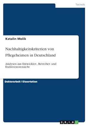 Seller image for Nachhaltigkeitskriterien von Pflegeheimen in Deutschland : Analysen aus Entwickler-, Betreiber- und Endinvestorensicht for sale by AHA-BUCH GmbH