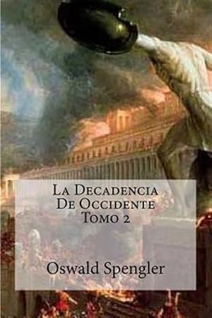 Seller image for La Decadencia De Occidente/ The Decline of the West -Language: spanish for sale by GreatBookPrices