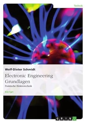 Seller image for Electronic Engineering Grundlagen : Praktische Elektrotechnik for sale by AHA-BUCH GmbH