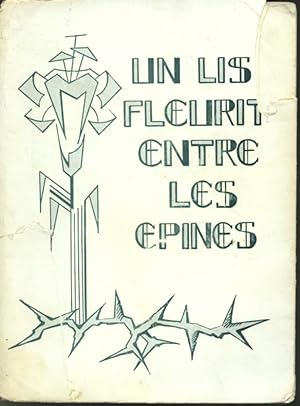 Image du vendeur pour Un Lis Fleurit Entre les pines mis en vente par Librairie Le Nord