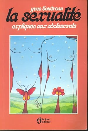 Bild des Verkufers fr La sexualit explique aux adolescents zum Verkauf von Librairie Le Nord