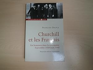 Image du vendeur pour Churchill et les Franais : Six hommes dans la tourmente Septembre 1939-Juin 1940 mis en vente par Le temps retrouv