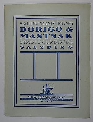 Bauunternehmung Dorigo & Mastnak Stadtbaumeister Salzburg. Wien, Otto Waldes (um 1930). 4°. 4 Bll...