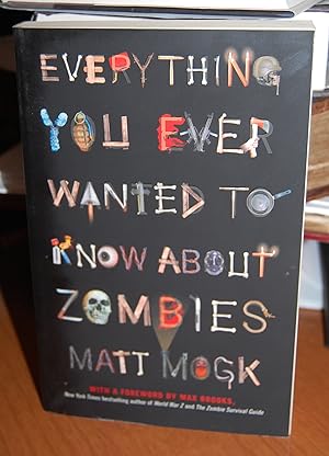 Image du vendeur pour Everything You Ever Wanted To Know About Zombies. mis en vente par Dark Parks Books & Collectibles