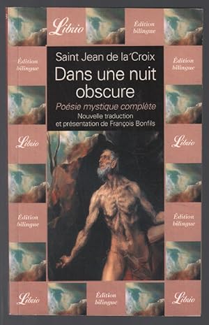 Bild des Verkufers fr Dans une nuit obscure : Posie mystique complte zum Verkauf von librairie philippe arnaiz
