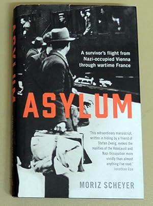 Asylum: A Survivor's Flight from Nazi-occupied Vienna Through Wartime France