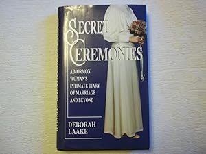 Imagen del vendedor de Secret Ceremonies. A Mormon Woman's Intimate Diary of Marriage and Beyond. a la venta por Carmarthenshire Rare Books