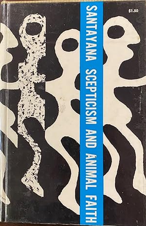 Image du vendeur pour Scepticism and Animal Faith: Introduction to a System of Philosophy mis en vente par BookMarx Bookstore