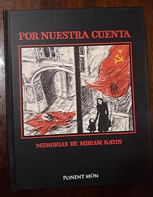 Immagine del venditore per Por nuestra cuenta. memorias de miriam katin venduto da Domiduca Libreros