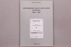 Bild des Verkufers fr VERTRIEBENE UND FLCHTLINGE IN NEUSS. 1945 - 1961 zum Verkauf von INFINIBU KG