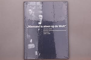 NIEMAND IS ALEEN OP DE WELT. 100 Jahre BWB Beamten-Wohnungsgenossenschaft Düsseldorf 1898-1998