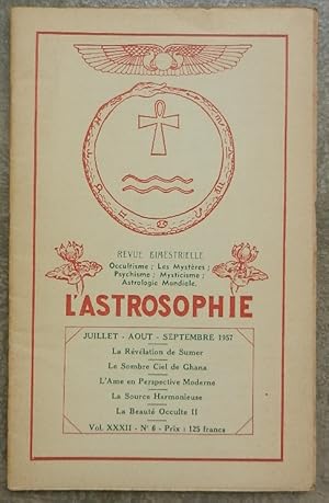 L'astrosophie. Revue bimestrielle. Occultisme ; Les Mystères ; Psychisme ; Mysticisme ; Astrologi...