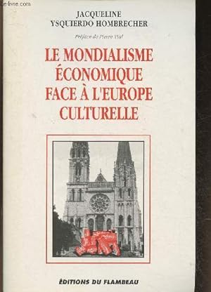 Image du vendeur pour Le mondialisme conomique face  l'Europe Culturelle mis en vente par Le-Livre