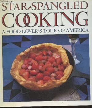 Seller image for Star-Spangled cooking: A food lover's tour of America (Avec envoi de l'diteur) for sale by Le-Livre