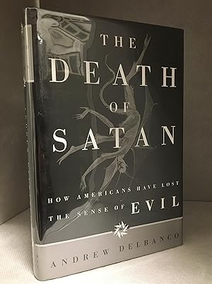 Imagen del vendedor de The Death of Satan; How Americans Have Lost the Sense of Evil a la venta por Burton Lysecki Books, ABAC/ILAB