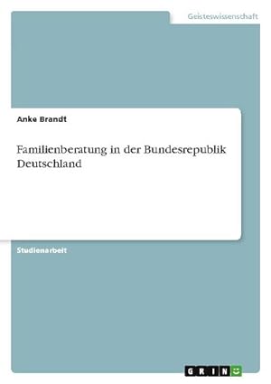 Bild des Verkufers fr Familienberatung in der Bundesrepublik Deutschland zum Verkauf von AHA-BUCH GmbH