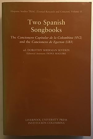 Imagen del vendedor de Two Spanish songbooks : the "Cancionero capitular de la Colombina" (SV2) and the "Cancionero de Egerton" (LB3) a la venta por Joseph Burridge Books