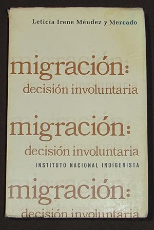 Seller image for Migracin Decisin Involuntaria for sale by Librera Urbe