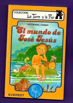Imagen del vendedor de EL MUNDO DE JOSE JESUS. (La Torre y la Flor) a la venta por Librera DANTE