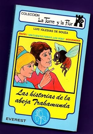 Imagen del vendedor de LAS HISTORIAS DE LA ABEJA TRAHAMUNDA. (La Torre y la Flor) a la venta por Librera DANTE