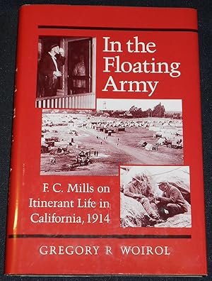 In the Floating Army: F. C. Mills on Itinerant Life in California, 1914