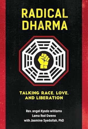 Bild des Verkufers fr Radical Dharma : Talking Race, Love, and Liberation zum Verkauf von GreatBookPrices