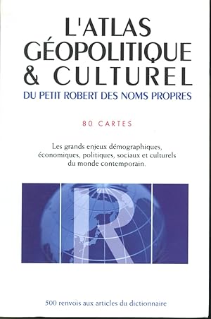 Imagen del vendedor de L'atlas gopolitique & culturel du Petit Robert des noms propres a la venta por Librairie Le Nord