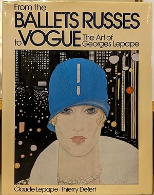 Image du vendeur pour From the Ballet Russes to Vogue: The Art of George Lepape mis en vente par Moe's Books