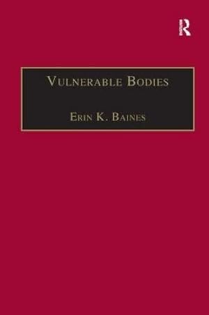Seller image for Vulnerable Bodies: Gender, the UN and the Global Refugee Crisis (Gender in a Global/Local World) for sale by WeBuyBooks