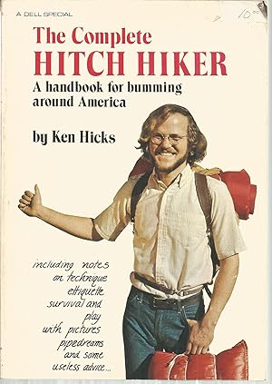 The Complete Hitch Hiker: A Handbook for Bumming Around America