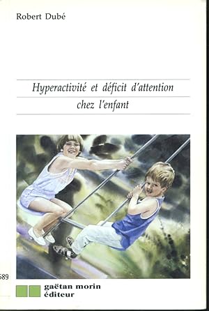 Image du vendeur pour Hyperactivit et dficit d'attention chez l'enfant mis en vente par Librairie Le Nord