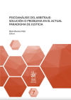 Seller image for Psicoanlisis del Arbitraje: Solucin o Problema en el Actual Paradigma de Justicia for sale by AG Library