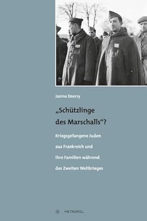 Seller image for "Schtzlinge des Marschalls"? : Kriegsgefangene Juden aus Frankreich und ihre Familien whrend des Zweiten Weltkrieges for sale by AHA-BUCH GmbH